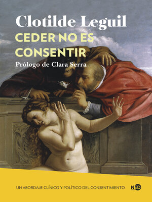 cover image of Ceder no es consentir